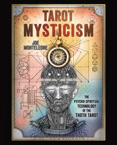 Tarot Mysticism: The Psycho-Spiritual Technology of the Thoth Tarot: Used
