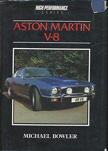 ASTON MARTIN V-8 By Michael Bowler – Hardcover *Excellent Condition*